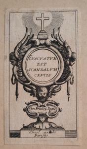 212.1 Evacuatum est scandalum crucis.Cum Priuileg. Regis. Israël excudit Parisijs.H : 96 L : 51
 Faucheux : 212.1  Baré : N° 1000Crédit : Henri Romain LAVERGNE